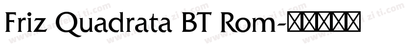 Friz Quadrata BT Rom字体转换